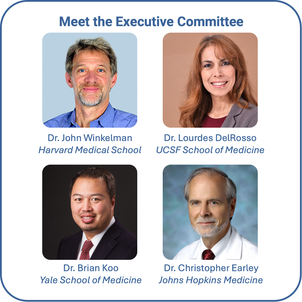 Executive Committee; Dr. John Winkelman, Dr. Lourdes DelRosso, Dr. Brian Koo, and Dr. Christopher Earley